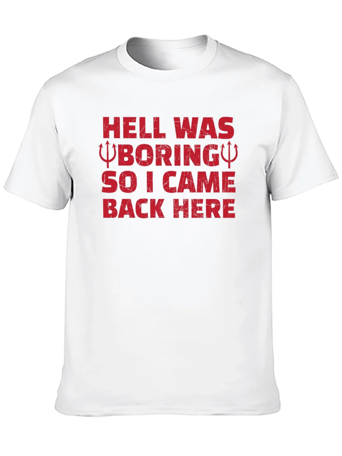 Hell Was Boring Funny Graphic T-Shirt product image 8