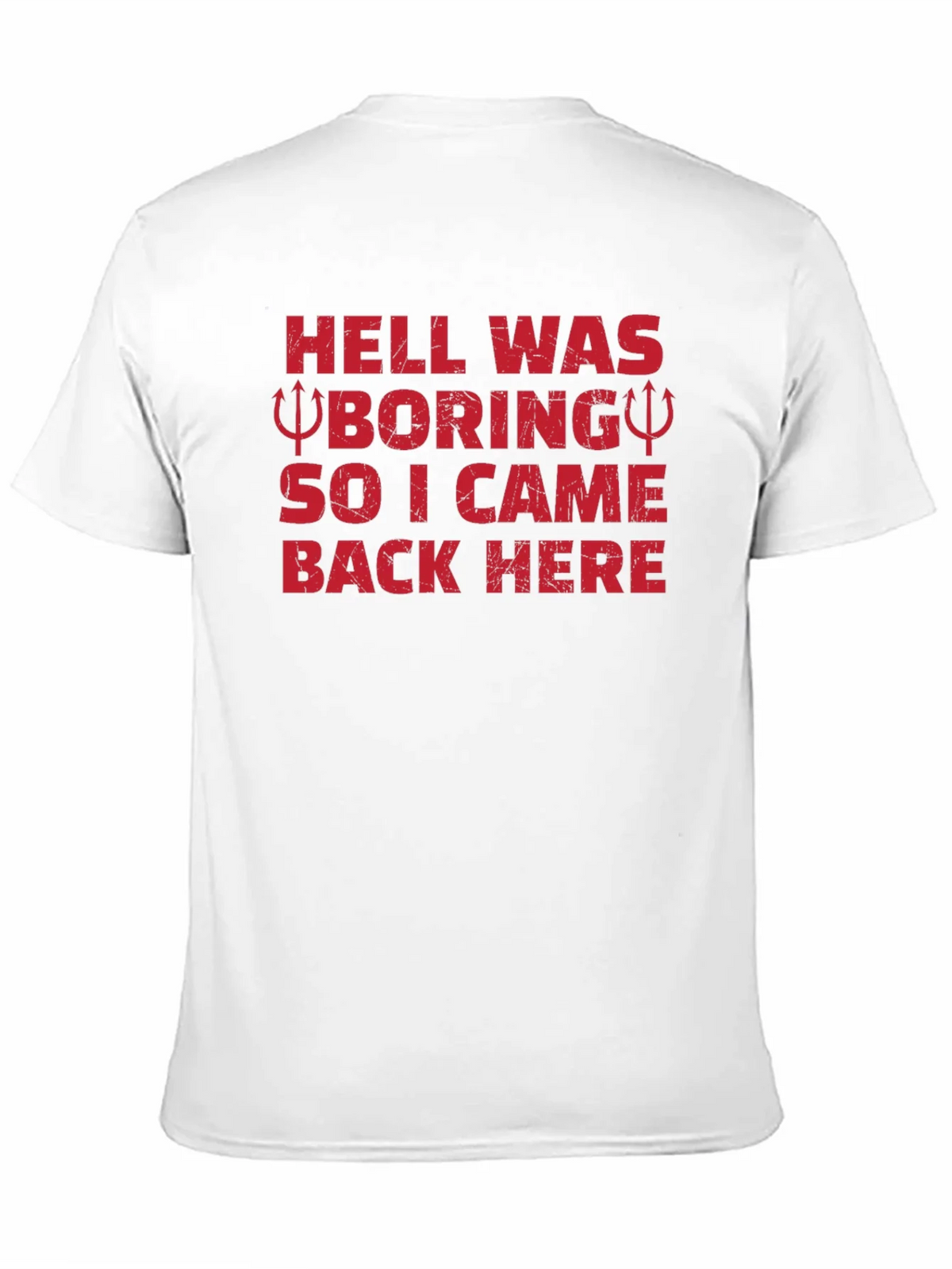 Hell Was Boring Funny Graphic T-Shirt product image 9