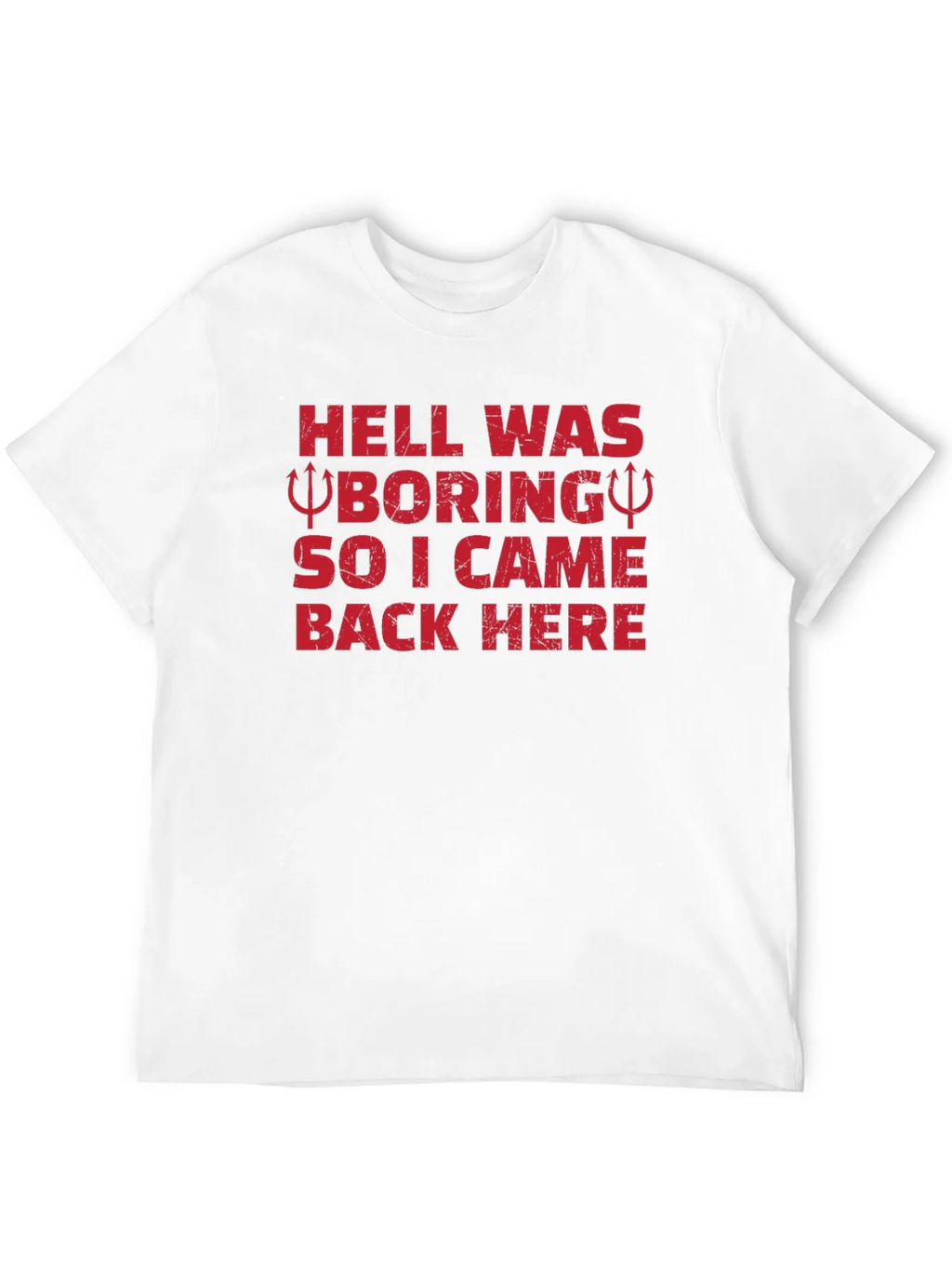 Hell Was Boring Funny Graphic T-Shirt product image 10