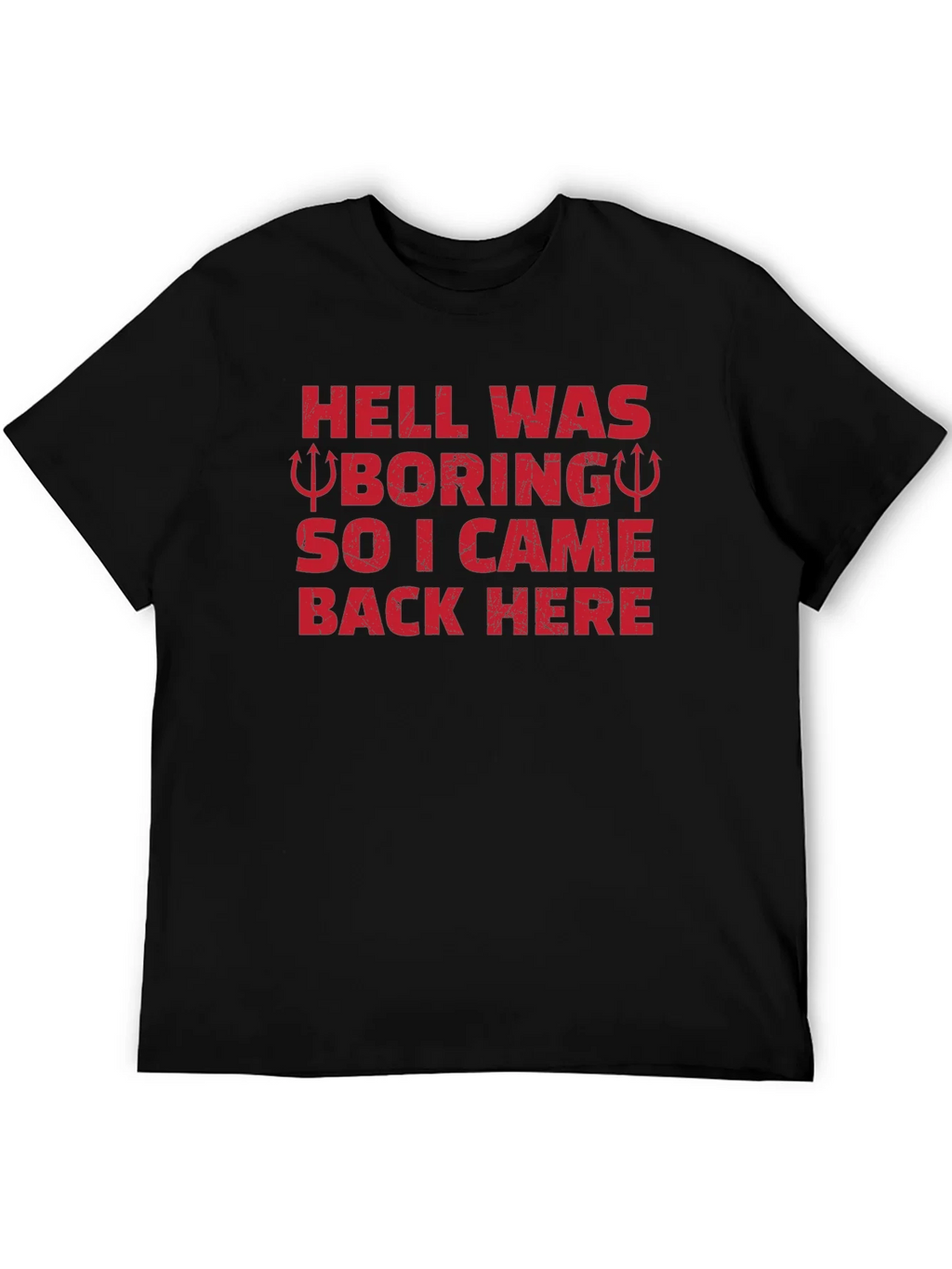 Hell Was Boring Funny Graphic T-Shirt product image 4
