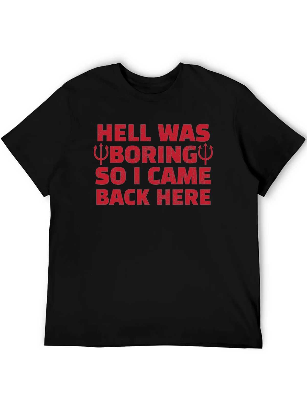 Hell Was Boring Funny Graphic T-Shirt product image 4