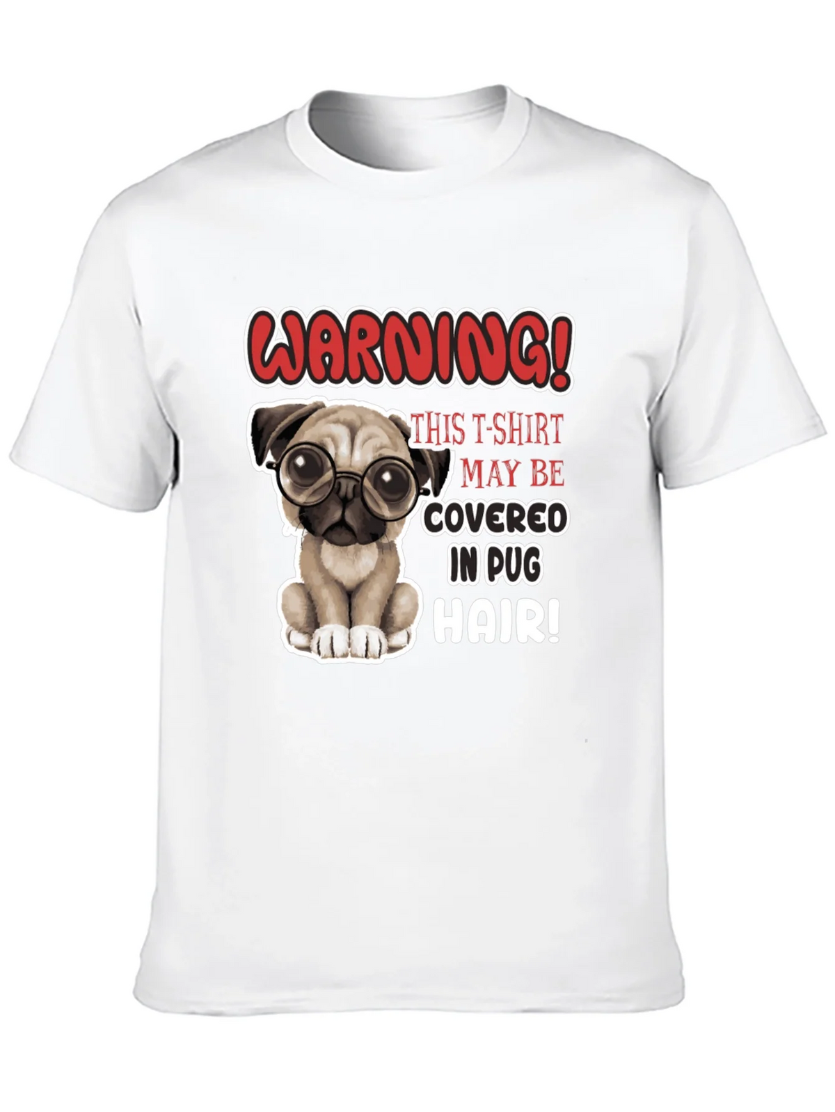 Warning! Pug Hair T-Shirt - Cute Dog Lover Tee product image 6