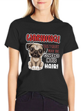Warning! Pug Hair T-Shirt - Cute Dog Lover Tee product image 1