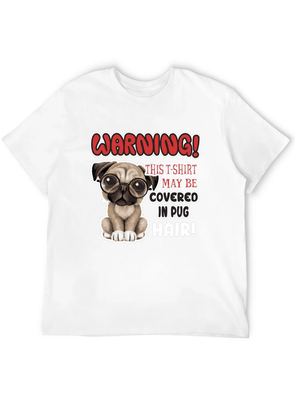 Warning! Pug Hair T-Shirt - Cute Dog Lover Tee product image 8