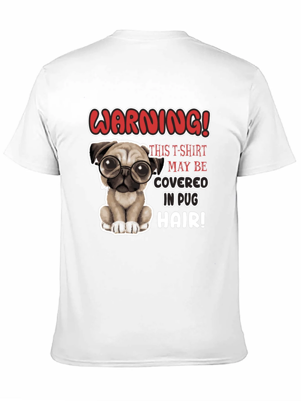 Warning! Pug Hair T-Shirt - Cute Dog Lover Tee product image 7