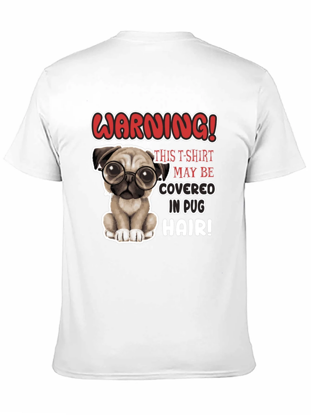 Warning! Pug Hair T-Shirt - Cute Dog Lover Tee product image 7