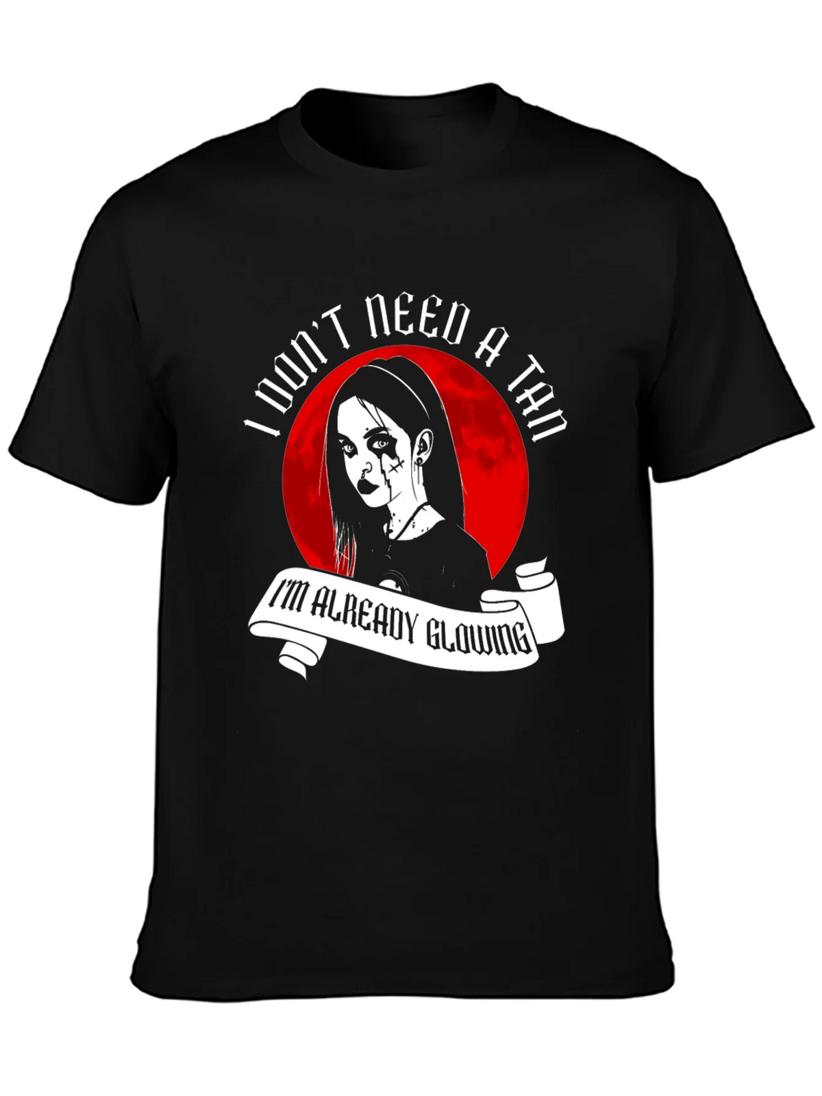 Gothic Glow T-Shirt - I Dont Need a Tan Shirt product image 3