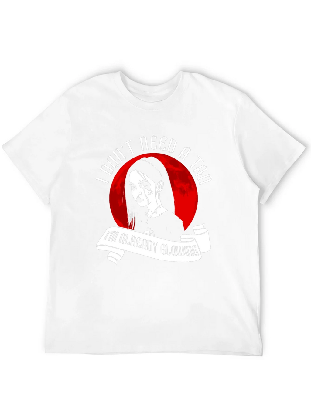 Gothic Glow T-Shirt - I Dont Need a Tan Shirt product image 11