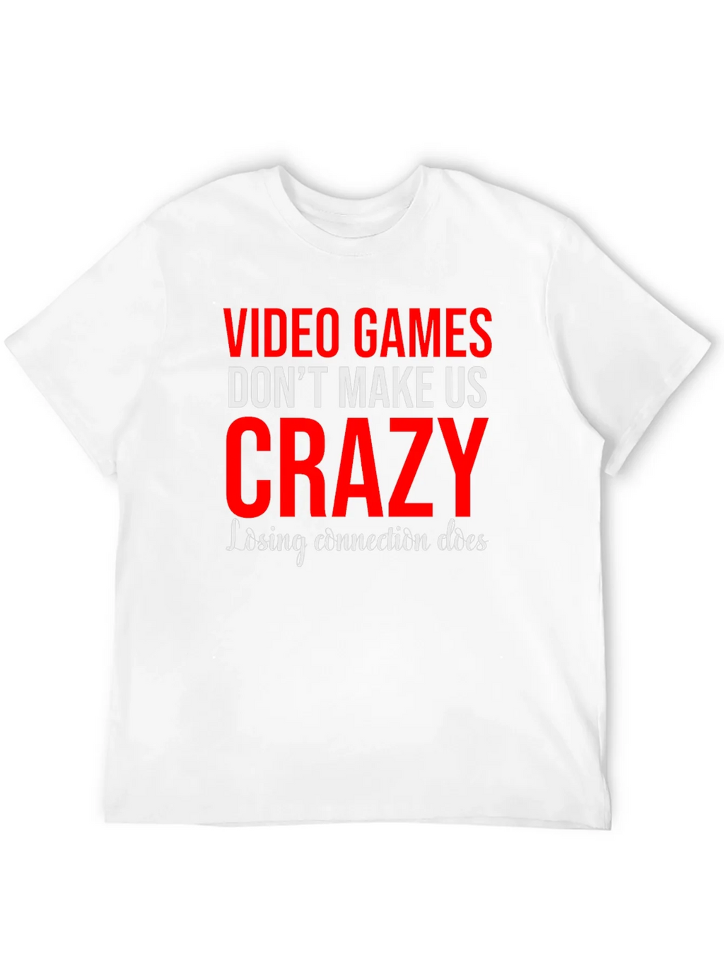 Video Games Dont Make Us Crazy Graphic Tee product image 11