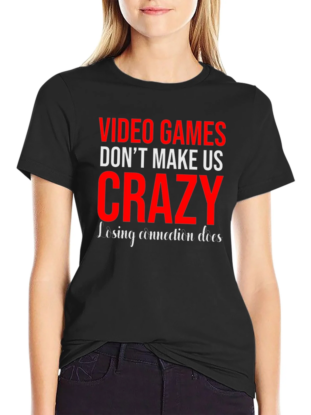 Video Games Dont Make Us Crazy Graphic Tee product image 2
