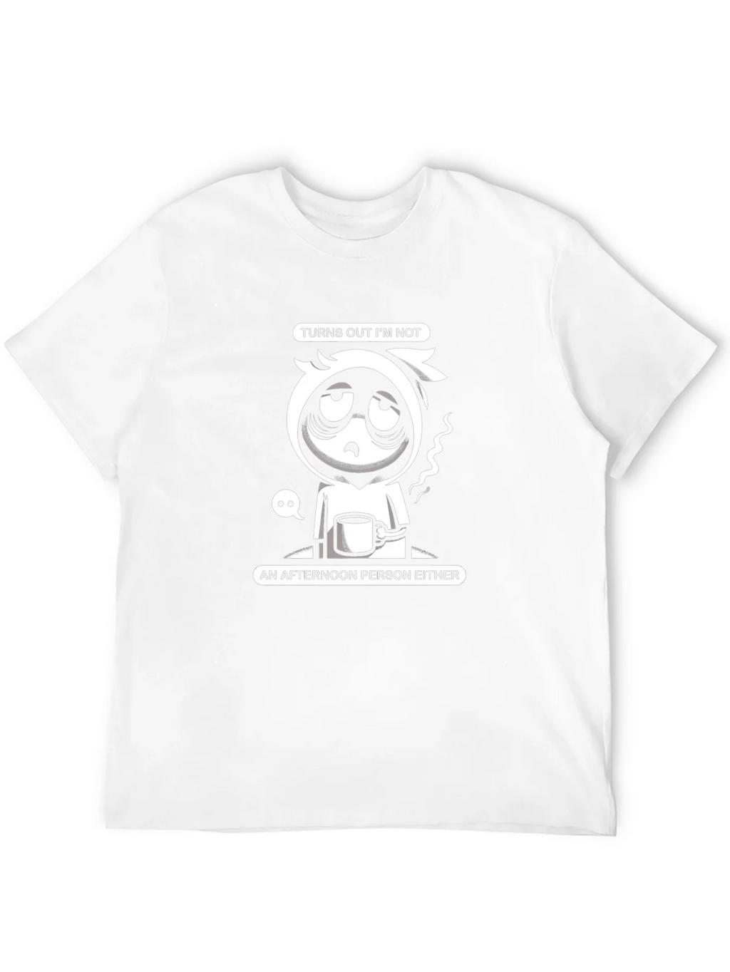 Turns Out Im Not Morning or Afternoon Person T-Shirt product image 11