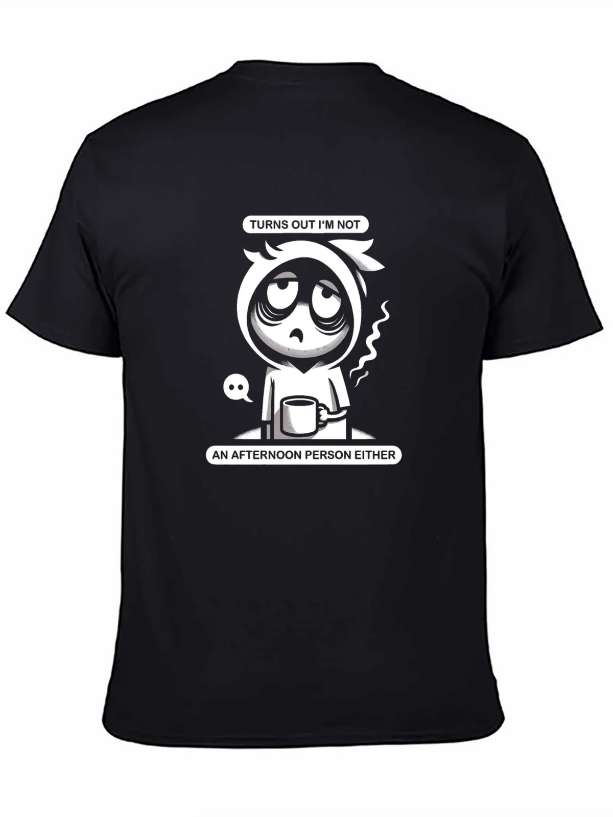 Turns Out Im Not Morning or Afternoon Person T-Shirt product image 4