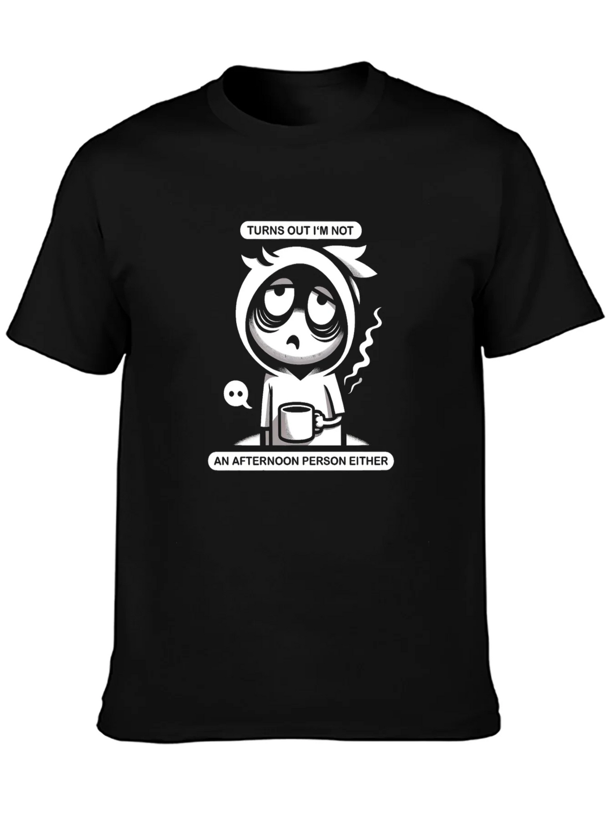 Turns Out Im Not Morning or Afternoon Person T-Shirt product image 3