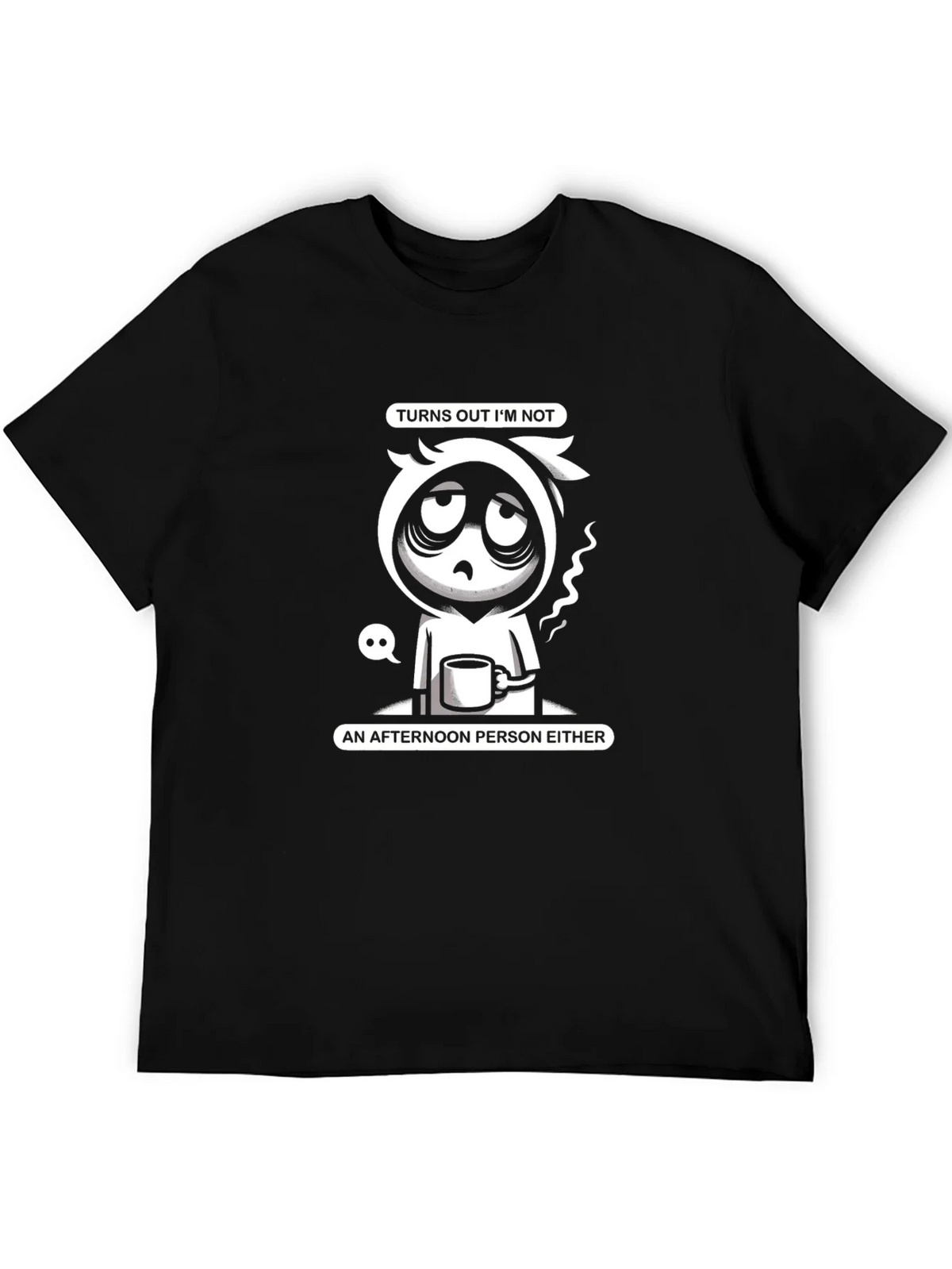 Turns Out Im Not Morning or Afternoon Person T-Shirt product image 5