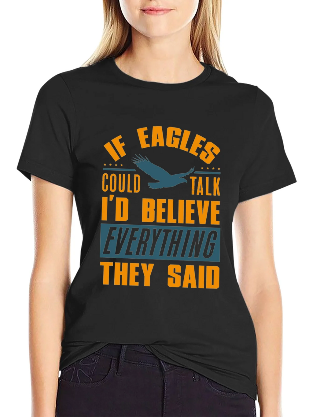 If Eagles Could Talk Funny Graphic T-Shirt product image 2