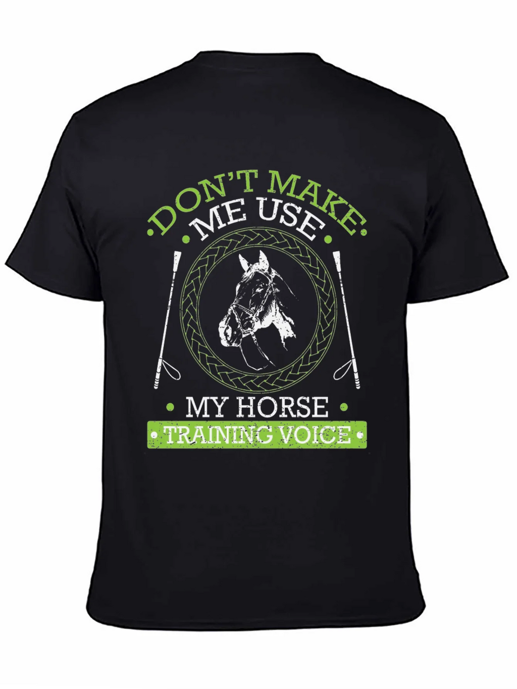 Dont Make Me Use My Horse Training Voice Graphic Tee product image 3