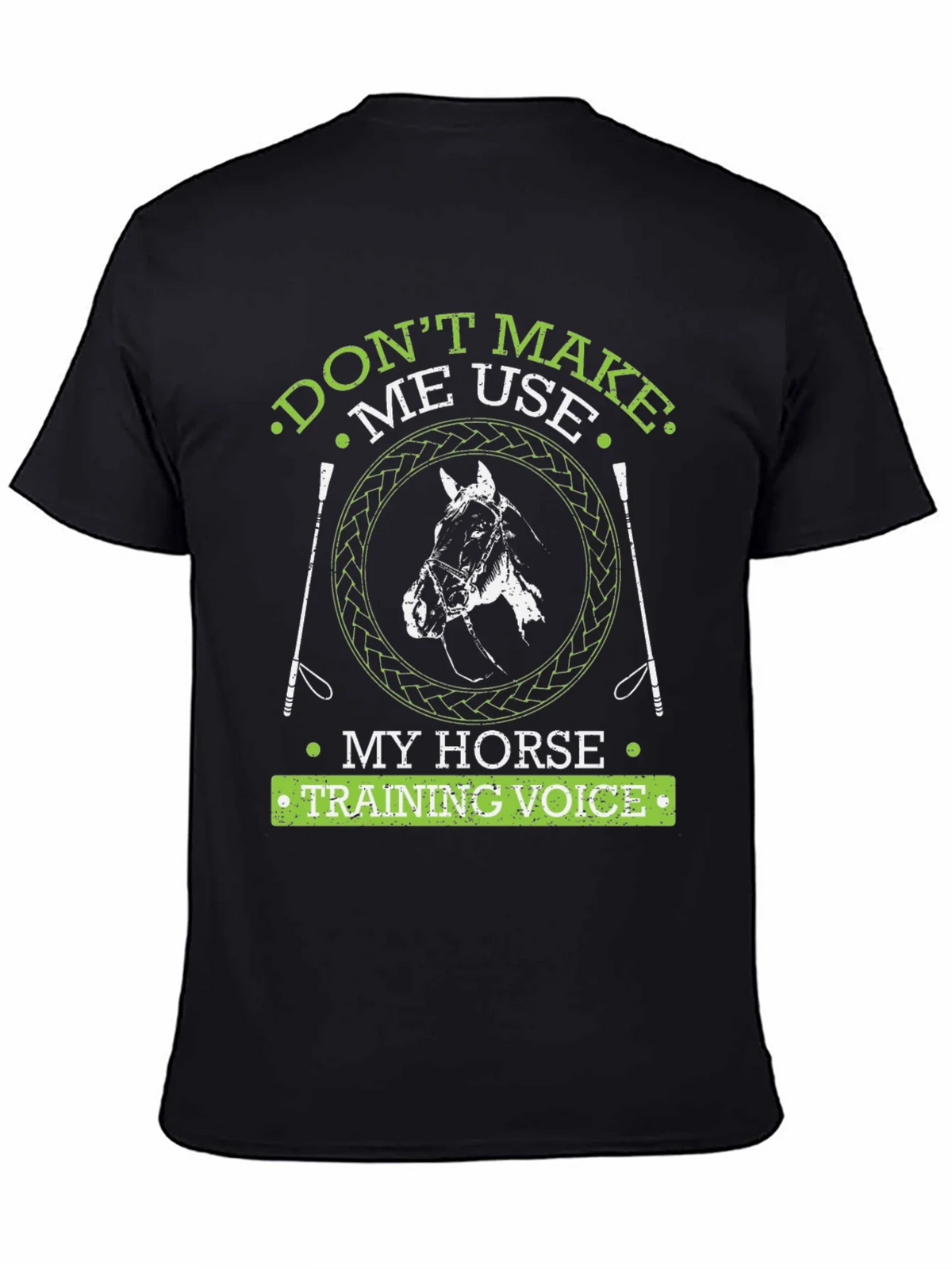 Dont Make Me Use My Horse Training Voice Graphic Tee product image 3