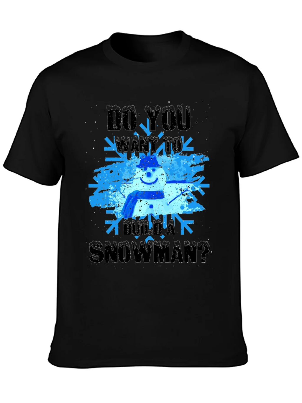 Do You Want to Build a Snowman T-Shirt product image 3