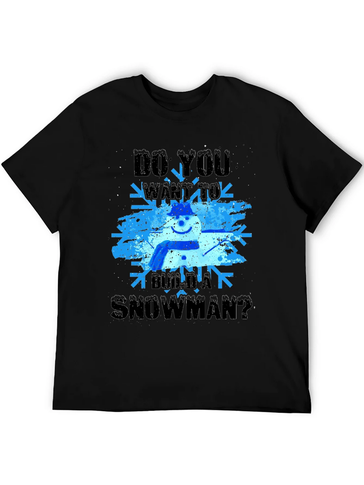 Do You Want to Build a Snowman T-Shirt product image 5