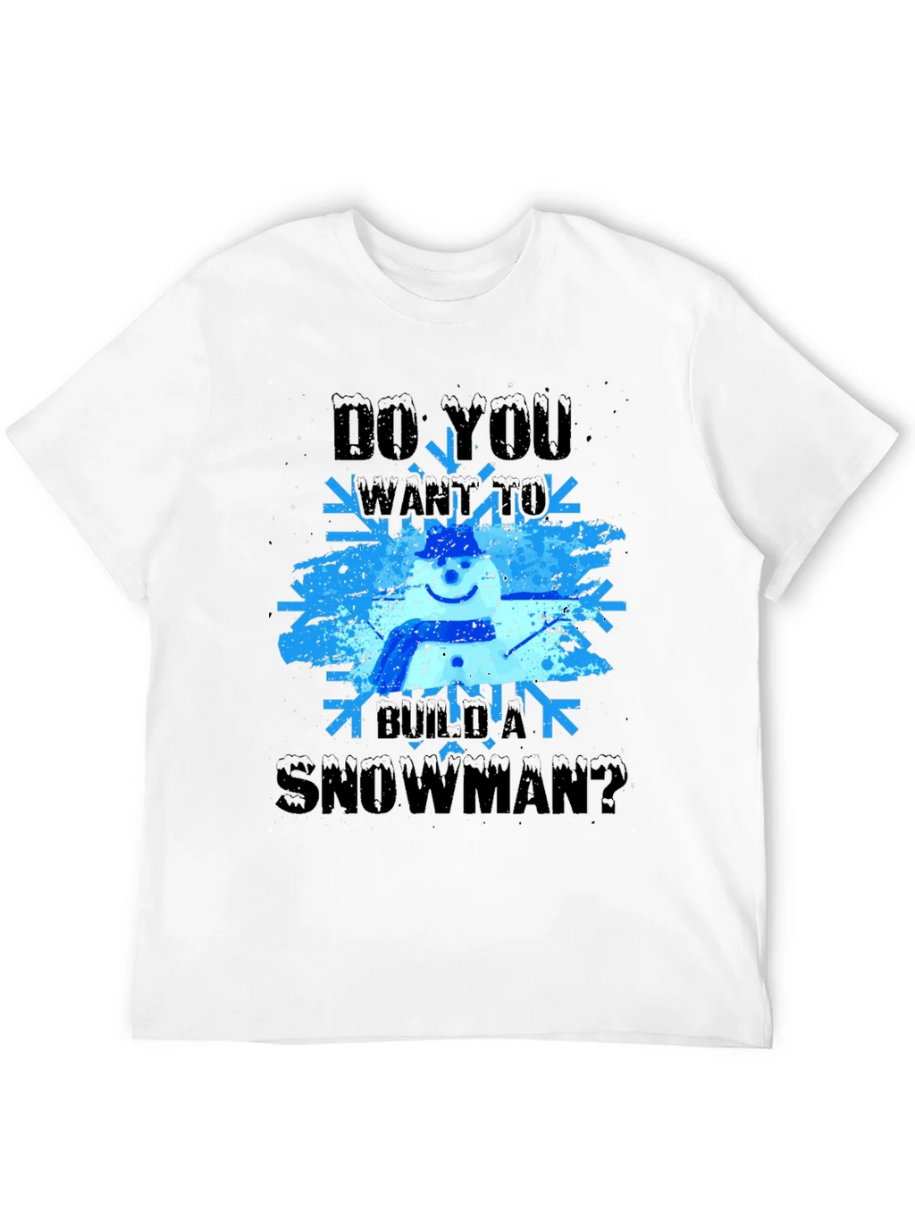 Do You Want to Build a Snowman T-Shirt product image 11