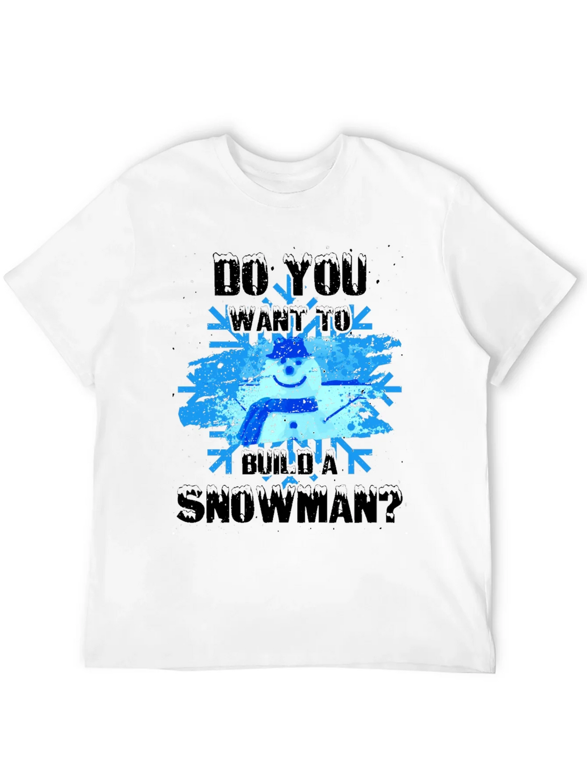 Do You Want to Build a Snowman T-Shirt product image 11