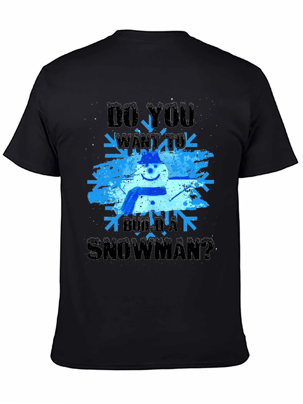 Do You Want to Build a Snowman T-Shirt product image 4