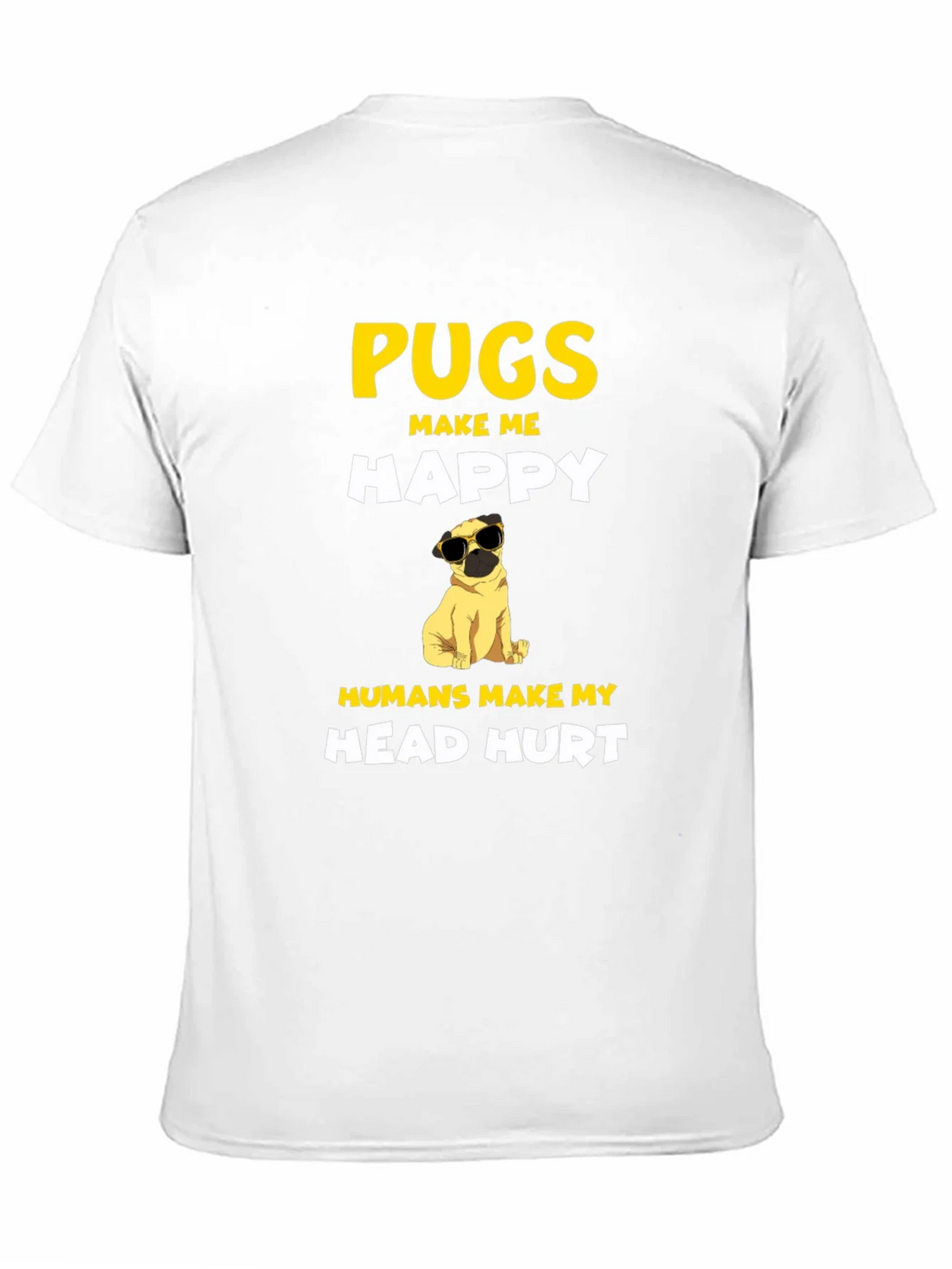 Pugs Make Me Happy T-Shirt product image 10