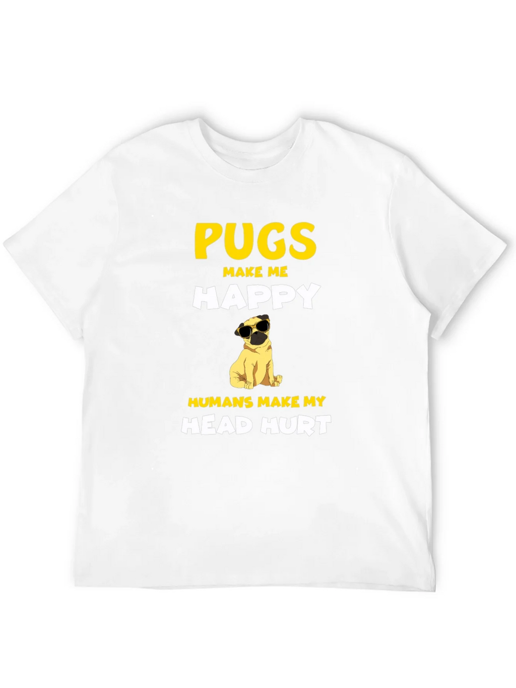 Pugs Make Me Happy T-Shirt product image 11
