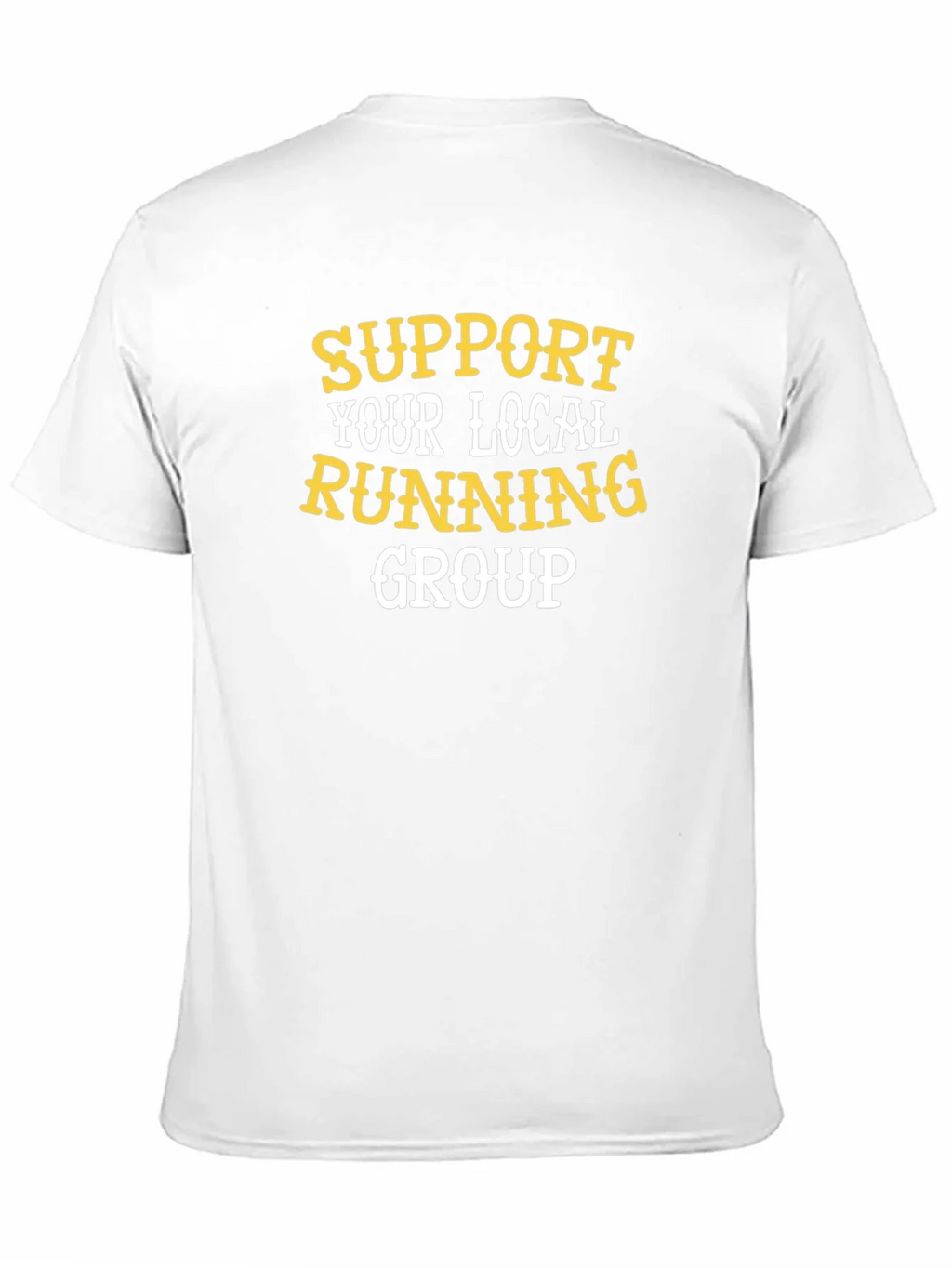 Support Your Local Running Group T-Shirt product image 10