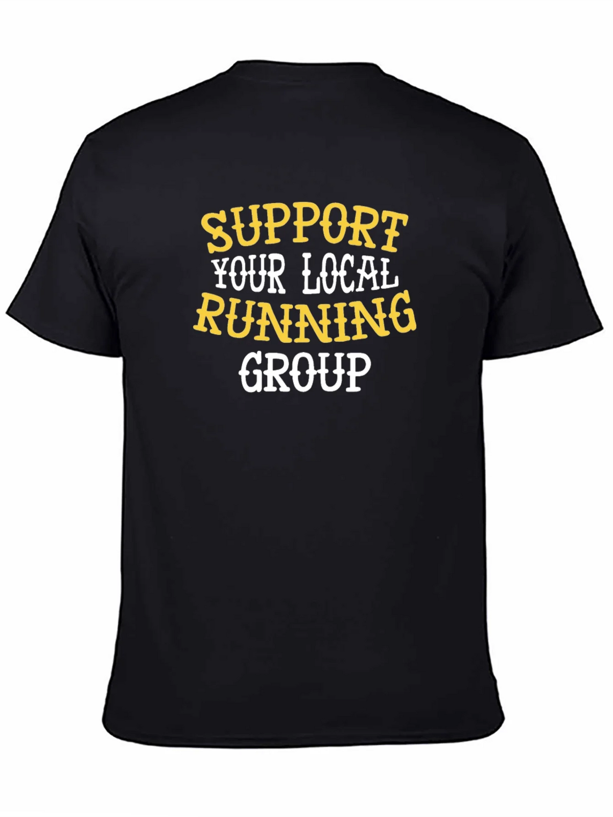 Support Your Local Running Group T-Shirt product image 4