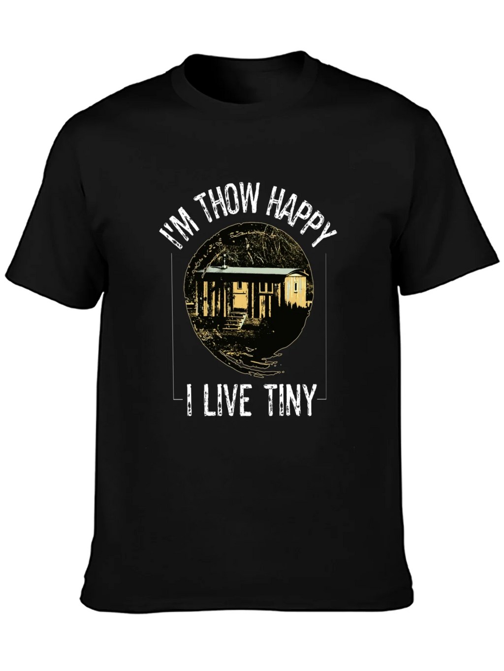 Im Thow Happy I Live Tiny T-Shirt product image 3