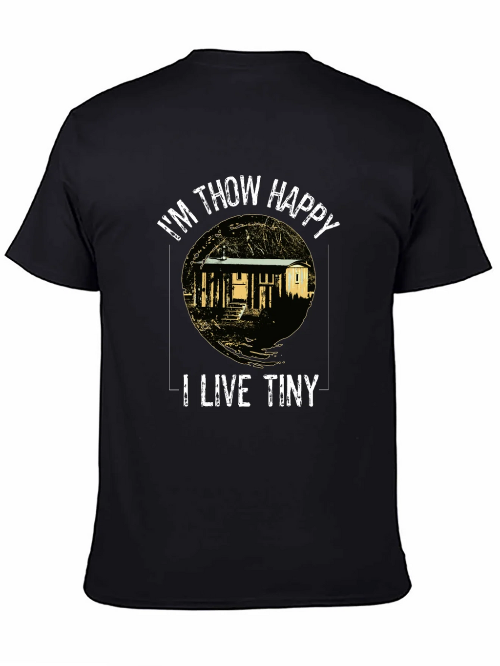 Im Thow Happy I Live Tiny T-Shirt product image 4
