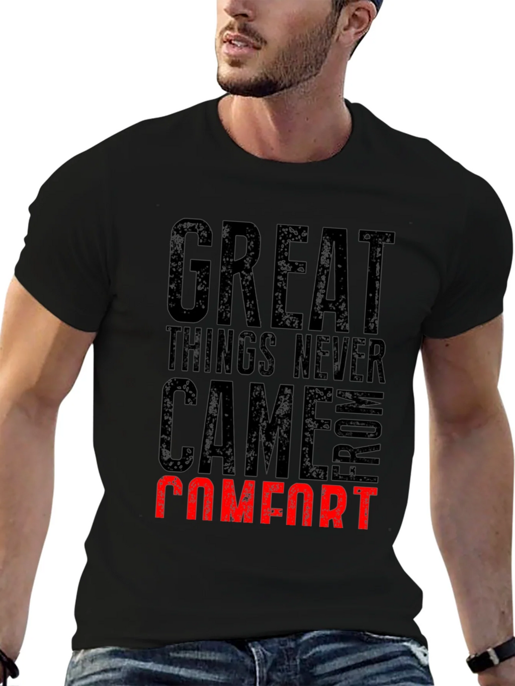 Great Things Never Came From Comfort T-Shirt product image 6