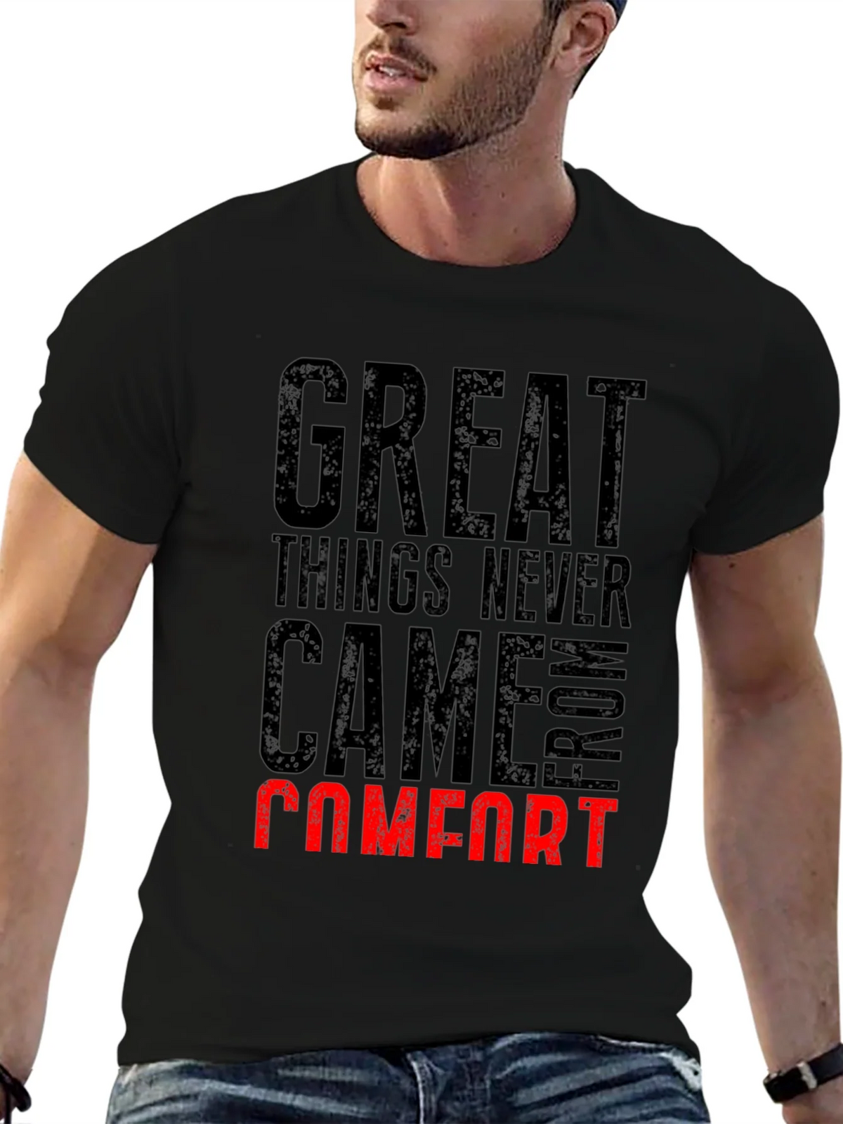 Great Things Never Came From Comfort T-Shirt product image 6
