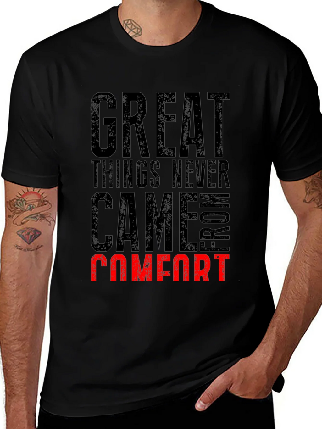 Great Things Never Came From Comfort T-Shirt product image 1