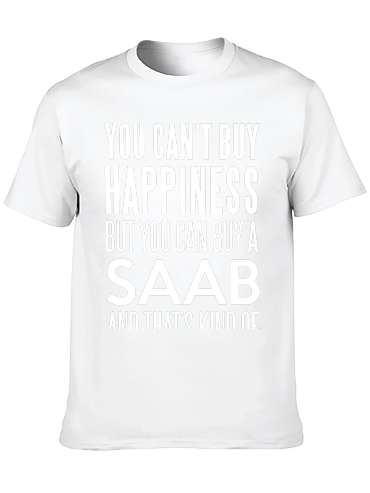 Saab Happiness T-Shirt - Funny Car Lover Tee product image 6