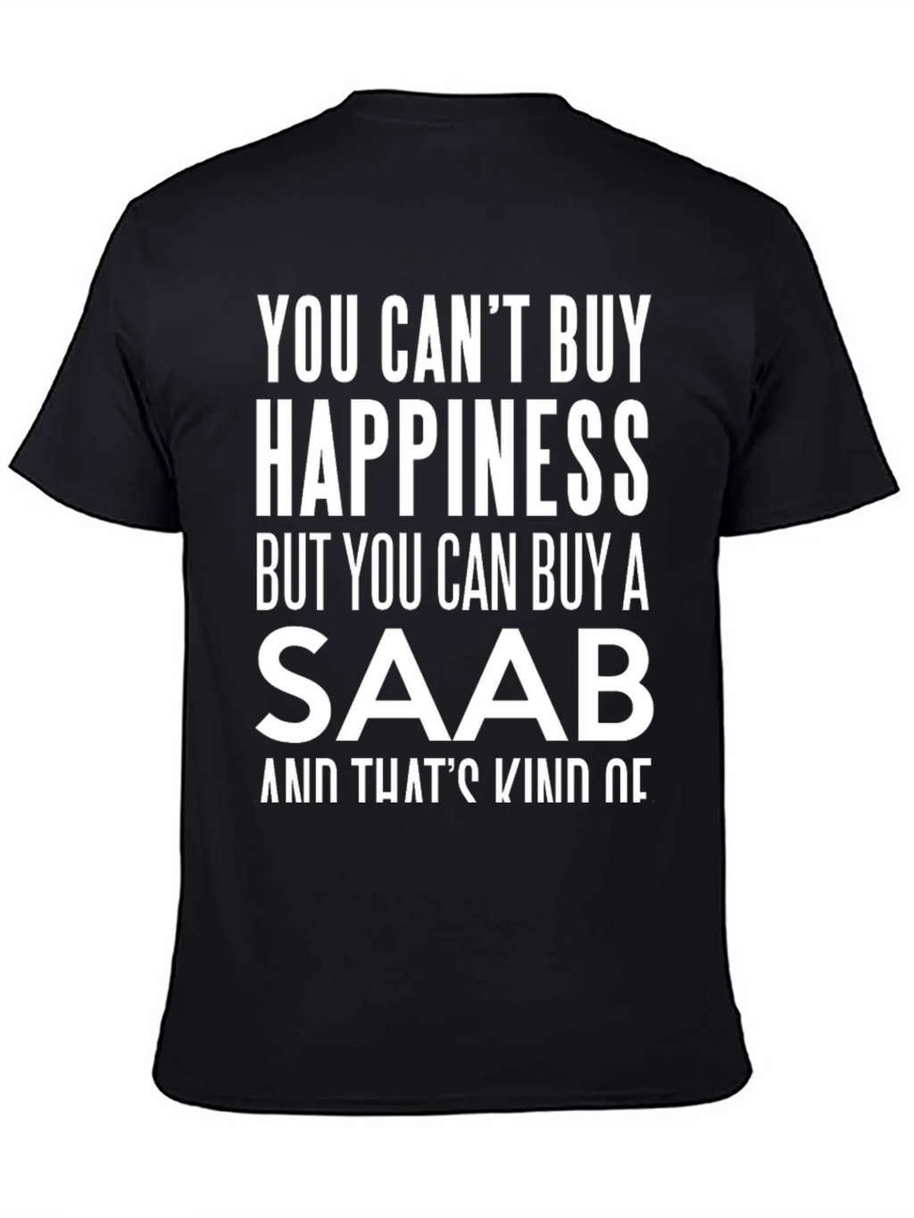 Saab Happiness T-Shirt - Funny Car Lover Tee product image 2