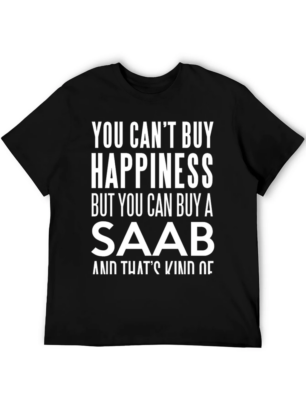 Saab Happiness T-Shirt - Funny Car Lover Tee product image 3